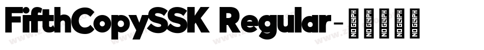 FifthCopySSK Regular字体转换